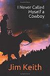 I Never Called Myself a Cowboy